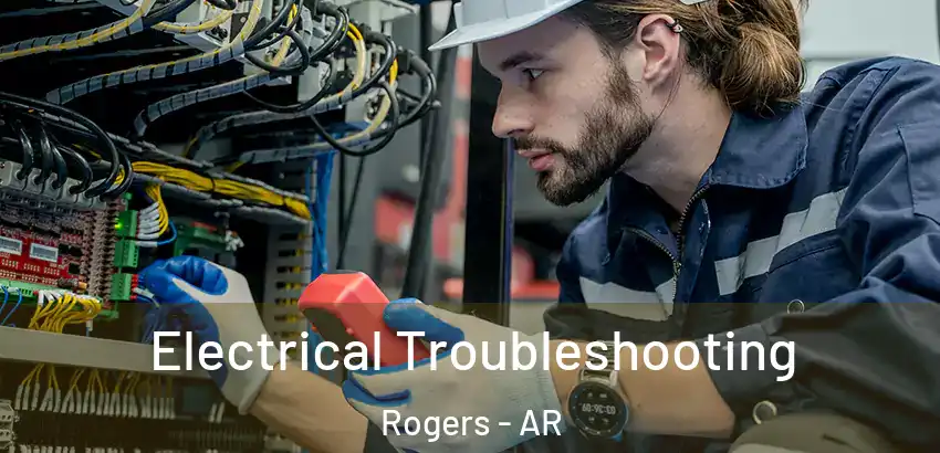 Electrical Troubleshooting Rogers - AR
