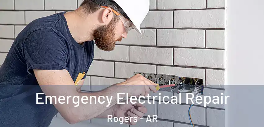 Emergency Electrical Repair Rogers - AR