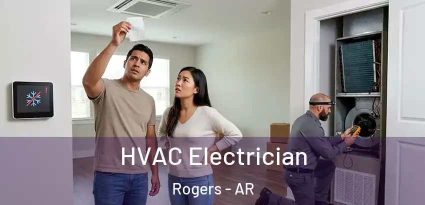  HVAC Electrician Rogers - AR